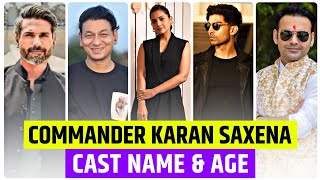 Commander Karan Saxena cast name & Age | commander Karan saxena star cast | Disney Plus hotstar