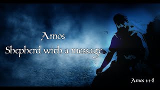 Amos: Shepard With A Message