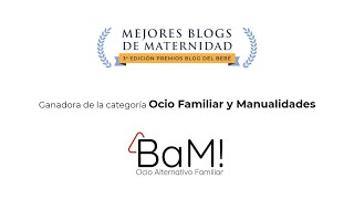 Premios Blog del Bebé 2021: Mejor Blog de Ocio Familiar y Manualidades