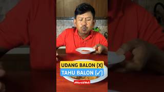 TAHU BALON LEBIH ENAK DI BANDING UDANG BALON WELL #shorts