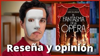 EL FANTASMA DE LA ÓPERA | Gaston Leroux (reseña)