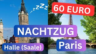 Für 60 Euro von Halle (Saale) nach Paris im Nachtzug! Geht das?