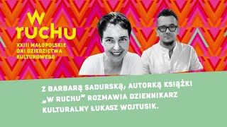 Z Barbarą Sadurską, autorką książki "W ruchu", rozmawia Łukasz Wojtusik