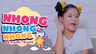 Nhong nhong nhong ba làm con ngựa ♫ NHONG NHONG NHONG - BÉ HẠNH TRANG || Ca Nhạc Thiếu Nhi Mới Nhất