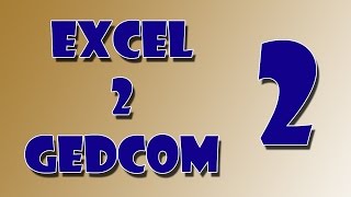 Excel to Gedcom - Lesson 02 [Variables]