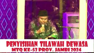 PENYISIHAN TILAWAH DEWASA || MTQ KE-53 PROVINSI JAMBI || 2024