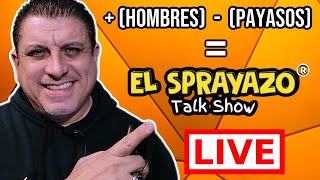 🔴 EL SPRAYAZO talk show 🔴 || 3/24/24 || LA FORMULA MATEMÁTICA ES SENCILLA!! 😂😂