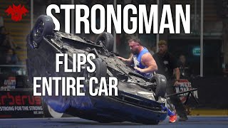 Strongman Flips an entire car