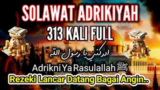 Sholawat Adrikni  313x non stop -Sholawat Nabi, Merdu (adrikni), Penarik Rezeki 2210