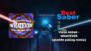 Vieze Asbak - WHATEVER (gladde paling remix) | Expert+ | 88.78%