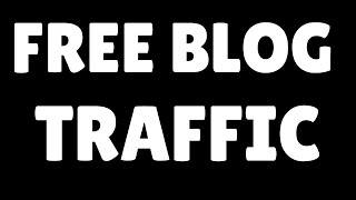 How To Generate Free Traffic To Your Blog