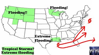 Upcoming Tropical storms! Extreme flooding for the United States!