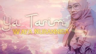 Ya Tarim - Habib Hasan Bin Ja'far | Cover By Wafa Nurannisa (Lirik Video)