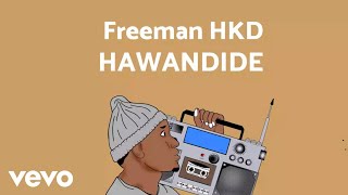 Freeman HKD - Hawandide (Official Audio)