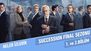 Succession Final Sezonu: 1. ve 2. Bölüm | Neler İzledik #65