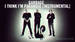 Garbage - I Think I'm Paranoid [Instrumental]