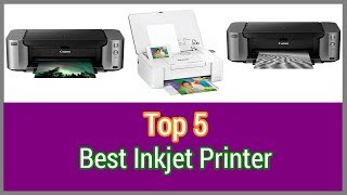 BEST PRINTER : Top 5 Best Inkjet Printer (2018)