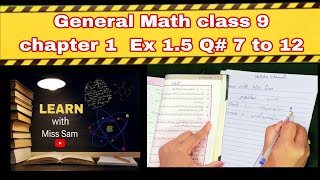 General Math Class 9 Chapter 1 Ex 1.5 Q# 7 to 12