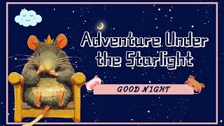 【Goodnight Fairytales💤】Adventure Under the Starlight 🌟 A Relaxing Sleepy Story For Kids