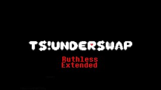 ruthless  - TS!Underswap OST Extended