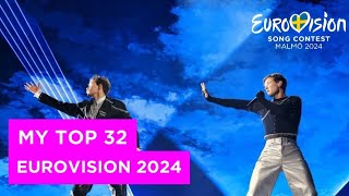 MY TOP 32 (NEW: 🇬🇷🇸🇪) | Eurovision 2024