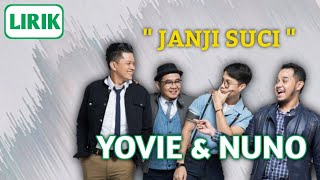 Yovie & Nuno - Janji Suci || Lirik