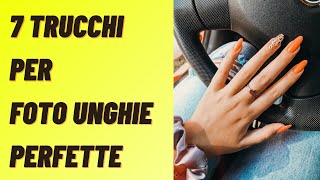 7 truchi per fotografare le unghie