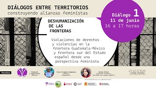 Diálogo 1: "Deshumanización en las fronteras"