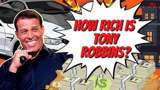 Just How Rich is Tony Robbins Really? THIS IS CRAZY