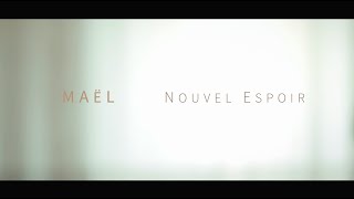 MAËL - Nouvel Espoir