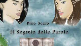 IL SEGRETO DELLE PAROLE - PINO SOZIO  - MONETTI EDITORE