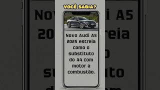 VOCÊ SABIA?🤔 #carros #cars #audi #a5 #a4 #curiosidades