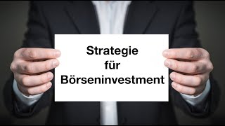 Erfolg beim Börseninvestment - Meine Strategie, mein Plan