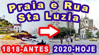 RUA E PRAIA DE SANTA LUZIA - VEJA COMO MUDOU !