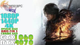 GTX 1060 - RTX 4070 ~ Final Fantasy 16 PC | 720P, 1080P, 1440P & 4K Performance Test | DLSS-FSR 3-FG