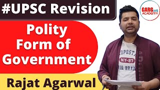 Simple and Easy Explanation about Form of Government in Polity! |UPSC|Garg IAS Academy|Rajat Agarwal