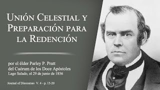 Unión Celestial y Preparación para la Redención por Parley P. Pratt