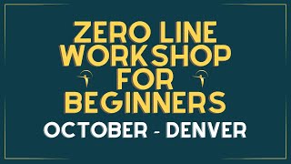 Zero Line Workshop - October, Denver