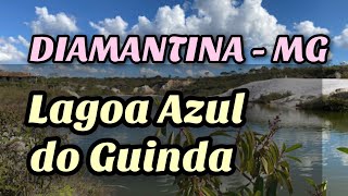 DIAMANTINA - MG | LAGO AZUL DO GUINDA | DISTRITO DE DIAMANTINA -   MG