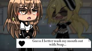 🌹 Guess I better wash my mouth out with soap...🌹 || meme || Gacha life