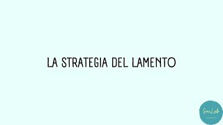 Ls strategia del lamento