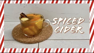 How to Make Spiced Cider | Simple | 5 Days of Christmas - Day 3