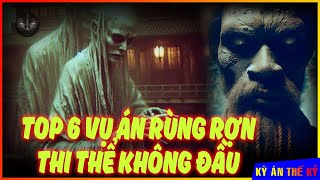 Thi Thể Không Đầu Trên Sông - Tuyển Tập 6 Vụ Án Rừng Rợn Trung Quốc - Ở Kỳ Án Thế Kỷ Phần 2