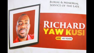 BURIAL AND FUNERAL RITES OF THE LATE RICHARD YAW KUSI