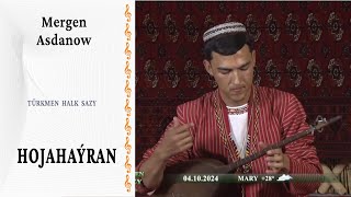 Mergen Asdanow— "Hojahaýran" | türkmen halk sazy