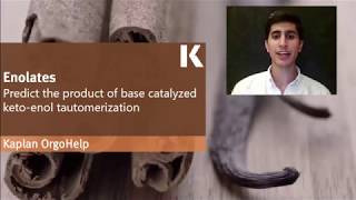 Organic Chem Review: Predict Product of Base Catalyzed Keto-Enol Tautomerization | Kaplan MCAT Prep