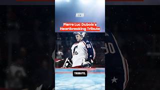 Pierre Luc Dubois’ss Heartbreaking Tribute 💔