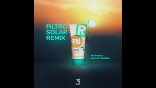 Thales Dumbra Vs. Reverence - Filtro Solar (Remix)