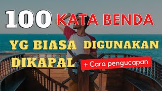 100 KATA BENDA BAHASA INGGRIS MARITIM YG BIASA DIGUNAKAN DIKAPAL / Maritime English