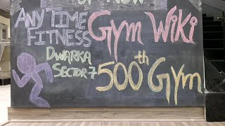 Anytime Fitness | Dwarka Sector7 | #GymTour | #Day500 | Delhi